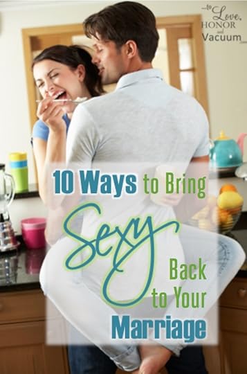 10 Ways to Bring Sexy Back to Your Marriage--little things to do everyday that will make your marriage feel sexy again, rather than just routine.