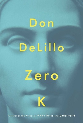 Zero K, by Don DeLillo