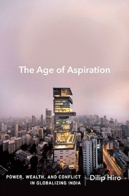 The Age of Aspiration, by Dilip Hiro