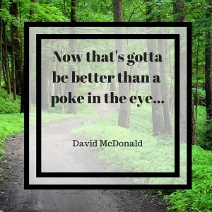 Now, that's gotta be better than a pokein the eye...
