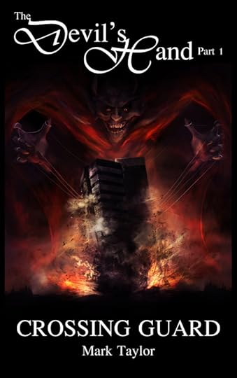 The Devil's Hand: Crossing Guard by Mark Taylor
