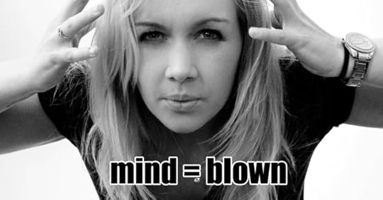 Sarah Hunt mindblown