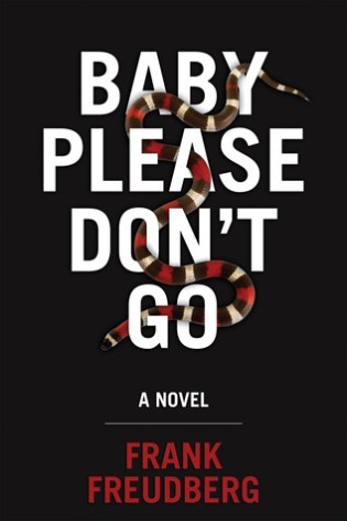Review – Baby Please Don’t Go by Frank Freudberg