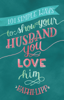 101-Simple-Ways-to-Show-Your-Husband-You-Love-Him300