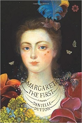 Margaret the First, by Danielle Dutton
