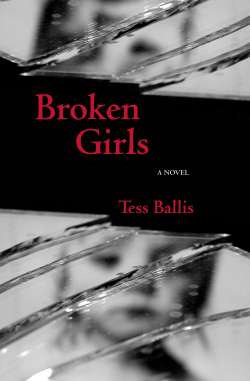 Broken Girls by Tess Ballis. Cover photography by Katherine Evans.