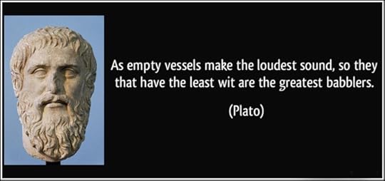 quote-as-empty-vessels-make-the-loudest-sound-so-they-that-have-the-least-wit-are-the-greatest-babblers-plato-364597