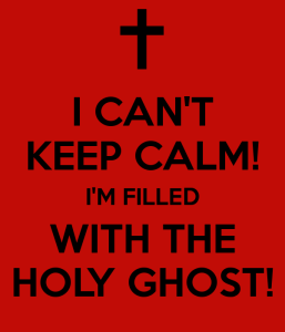 i-can-t-keep-calm-i-m-filled-with-the-holy-ghost