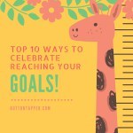 Top 10 Ways to Celebrate Reaching Your Goals