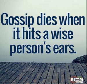 Gossip dies wise ears