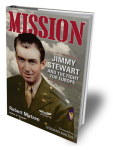 Mission: Jimmy Stewart and the Fight for Europe by Robert Matzen