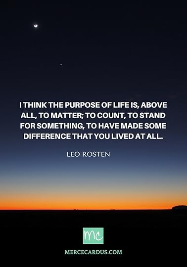 Leo Rosten on the purpose of Life