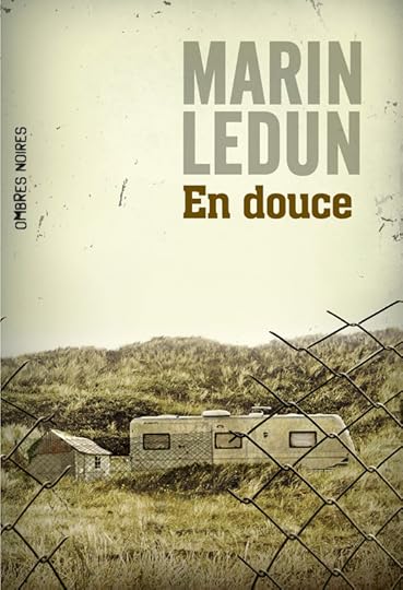En douce Marin Ledun Ombres Noires
