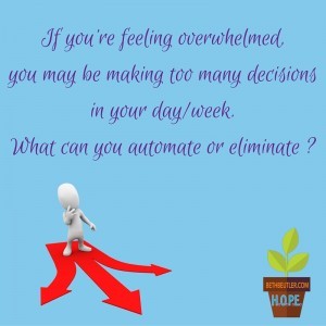 If you are feeling overwhelmed