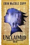 Unclaimed: The Memoirs of Jane E, Friendless Orphan