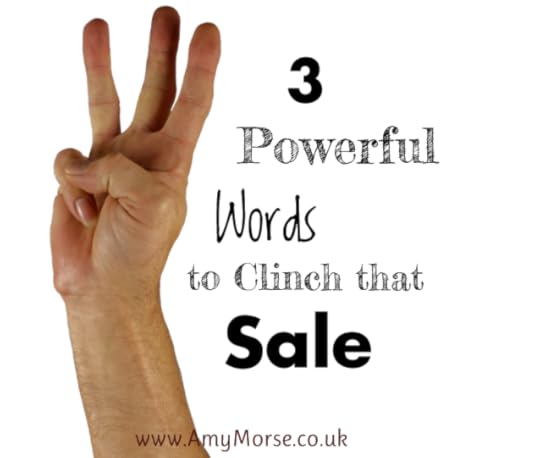 3 powerful words to clinch that sale