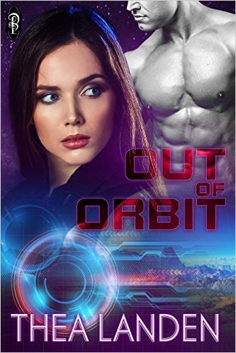 Out of Orbit, a sci-fi romance by Thea Landen