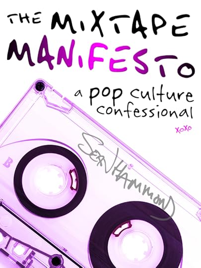 The Mixtape Manifesto: A Pop Culture Confessional