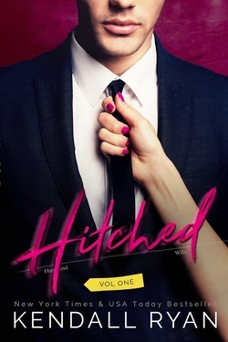 Hitched, Vol 1 by Kendall Ryan