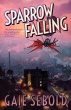 Sparrow Falling by Gaie Sebold