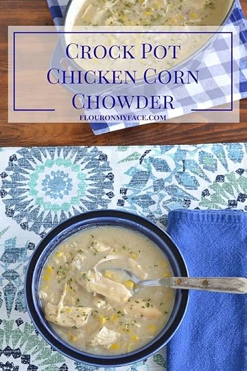 Crockpot recipe: Crock Pot Chicken Corn Chowder recipe via flouronmyface.com