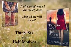 Thirty Six and a Half Motives Denise Grover Swank: 