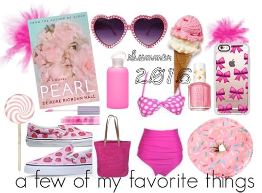 Summer 2016 a few of my favorite things