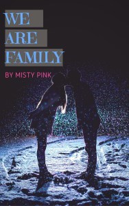 We Are Family by Misty Pink (yes, me)