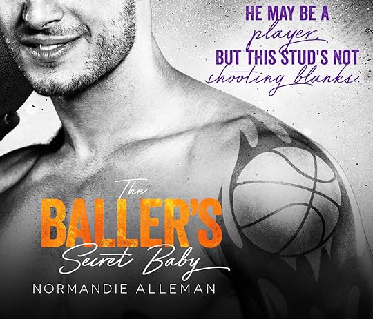 The Baller's Secret Baby by Normandie Alleman