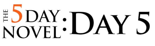 5day novel day 5