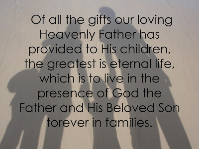 Of all the gifts our loving Heavenly Father has provided to His children, the greatest is eternal life, which is to live in the presence of God the Father and His Beloved Son forever in families.