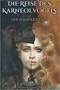 Die Reise des Karneolvogels - Der Wanderzirkus