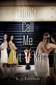 cover of YA novel Don't Call Me Kit Kat by KJ Farnham