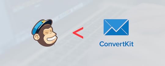 ConvertKit over Mailchimp