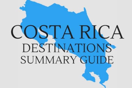 Costa Rica Destinations Travel Guide