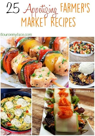 25 Appetizing Farmers Market Recipes via flouronmyface.com
