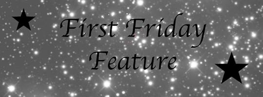 First Friday Feature