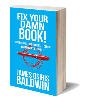 Fix Your Damn book! How to quickly and easily edit anything you write.