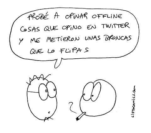Viñeta de humor gráfico sobre la relativa impunidad de opinar en las redes sociales.