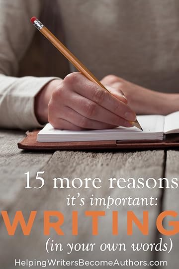 15 More Reasons Writing Is Important