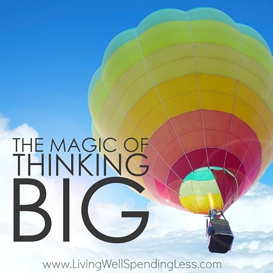 Ever wonder why some people are able to achieve all those things they set out to do, while others seem to just sit there making excuses, worrying about all the things that could go wrong, or waiting for circumstances to be perfect? The truth is that it often not that are goals and dreams are too big, but that they aren't big ENOUGH. The magic of thinking big is that it forces us to take action. If you are tired of waiting to make your dreams a reality, this is one post you can't afford to miss. In fact, it might just change everything!