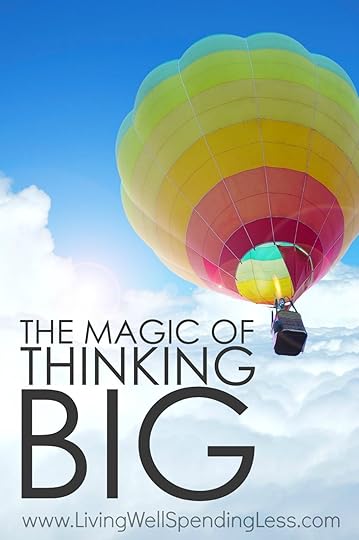 Ever wonder why some people are able to achieve all those things they set out to do, while others seem to just sit there making excuses, worrying about all the things that could go wrong, or waiting for circumstances to be perfect? The truth is that it often not that are goals and dreams are too big, but that they aren't big ENOUGH. The magic of thinking big is that it forces us to take action. If you are tired of waiting to make your dreams a reality, this is one post you can't afford to miss. In fact, it might just change everything!