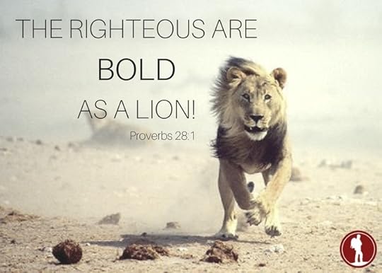 the righteous are bold as a lion