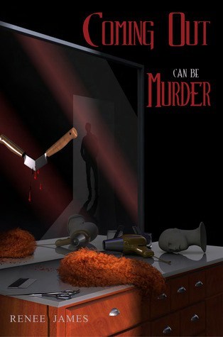Coming Out Can Be Murder by Renee James 