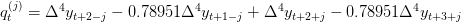 q_{t}^{(j)}=\Delta ^{4}y_{t+2-j}-0.78951\Delta ^{4}y_{t+1-j}+\Delta^{4}y_{t+2+j}-0.78951\Delta ^{4}y_{t+3+j}