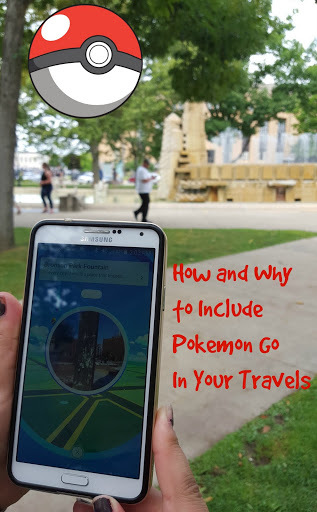 How and Why to Include Pokemon Go In Your Travels