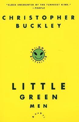 Little Green Men, by Christopher Buckley