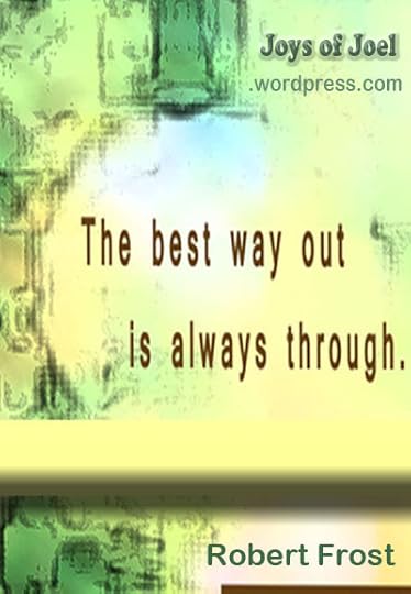 robert frost quote, joys of joel poems, the best way out