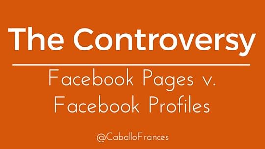 The Controversy - Do Authors Need a Facebook Page? by Frances Caballo