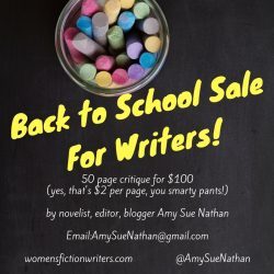 Back To School SaleFOR GROWN-UPS!50 page critique for $100(yes, that's $2 per page, you smartie pants!)by novelist, editor, blogger Amy Sue NathanEmail-AmySueNathan@gmail.com